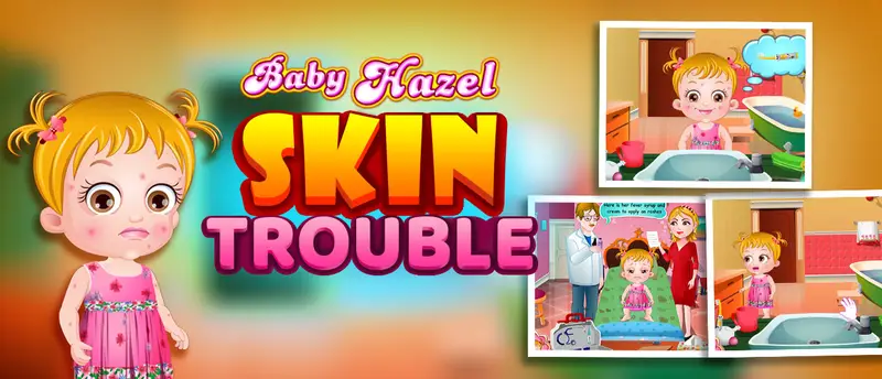 Baby Hazel Skin Trouble - Jogue e Cuide da Saúde da Hazel