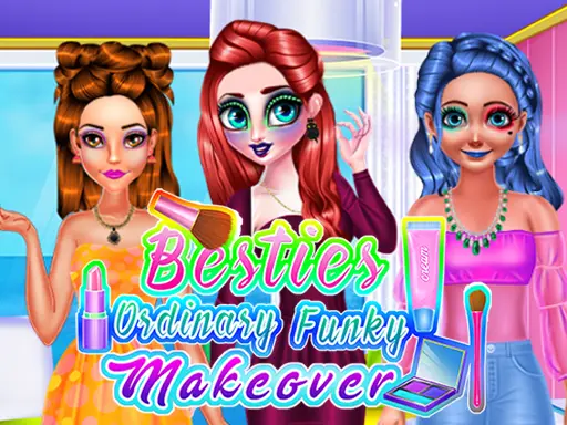 Besties Ordinary Funky Makeover - Jogue Grátis e Divirta-se com Moda e Estilo