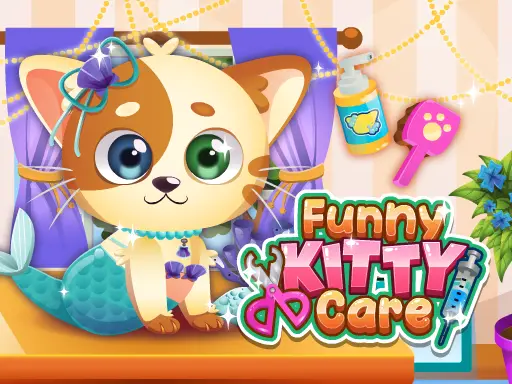 Funny Kitty Care - Oyna ve Sevimli Kedi Bakımı Yap