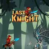 Last Knight - アクションアドベンチャーゲームを無料でプレイ