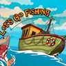Lets go Fishing - Free Online Fishing Game to Play