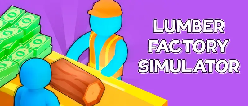 Lumber Factory Simulator