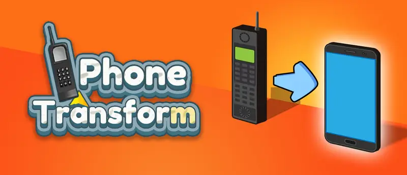 Phone Transform - 簡単に遊べるセルフォン進化ゲーム