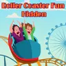 Roller Coaster Fun Hidden