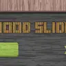 Wood Slide